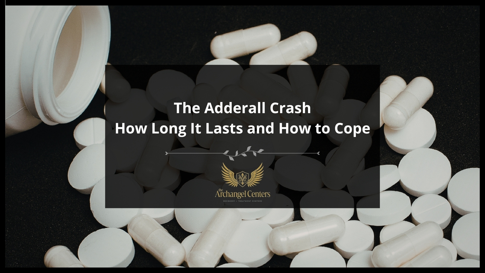The Adderall Crash: How Long It Lasts and How to Cope — The Archangel Centers
